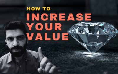 How to increase your value IMMEDIATELY