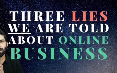 3 Lies About Online Business (And The Actual Truth)
