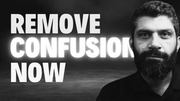 5 Simple Steps to Remove CONFUSION from Your Life